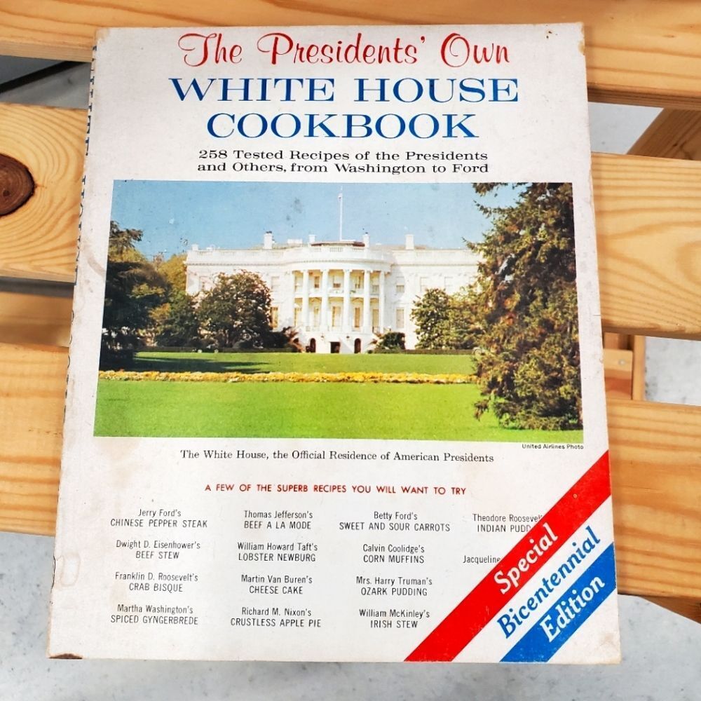 The Presidents' Own White House Cookbook Culinary Arts Institute Recipe Book